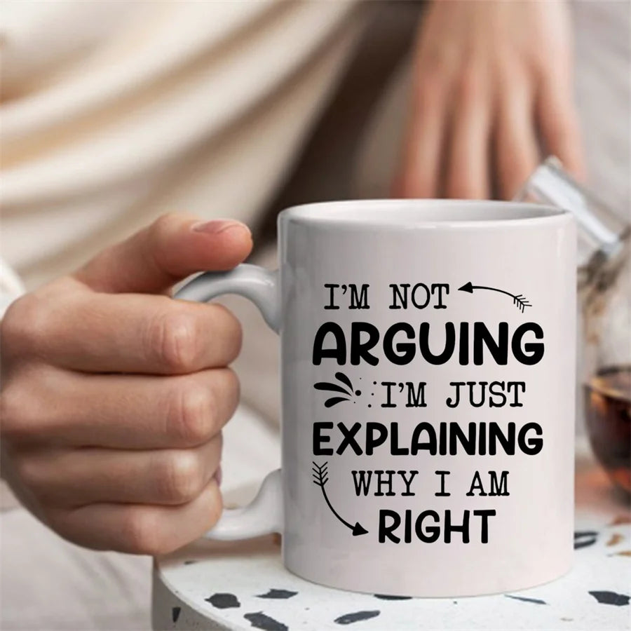 I'm Not Arguing I'm Just Explaining Why I Am Right Mugs For Mom, Men Birthday Gifts Novelty Coffee Ceramic Tea Cups White 11 oz | 3