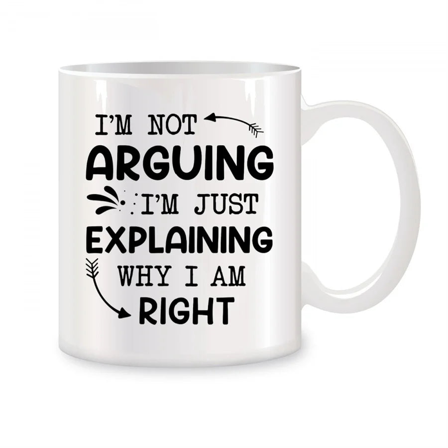 I'm Not Arguing I'm Just Explaining Why I Am Right Mugs For Mom, Men Birthday Gifts Novelty Coffee Ceramic Tea Cups White 11 oz | Color:WHITE